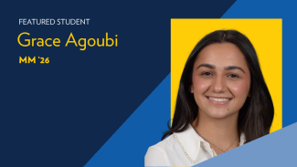 Upper left corner text that reads: Featured student Grace Agoubi MM ’26. A headshot of a smiling woman with brown hair and a white shirt is displayed over a background of blue and yellow abstract shapes.