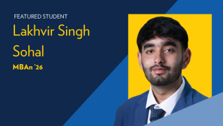 Text reads: Featured student Lakhvir Singh Sohal, MBAn ’26. Photo of a man in a blue professional suit with short, dark brown hair, in front of a background of blue and yellow shapes.