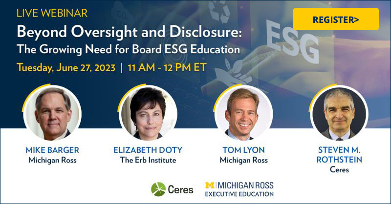 Webinar: Beyond Oversight and Disclosure: The growing need for Board ESG Education. Tuesday June 27, 2023  |  11 am-12pm ET. Register here