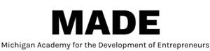 Logo of MADE (Michigan Academy for the Development of Entrepreneurs) featuring bold text and an educational focus on entrepreneurship.