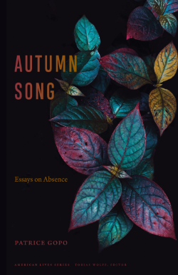 A black background with colorful blue and purple leaves in front of it. Text reads "Autumn Song, Essays on Absence" by Patrice Gopo