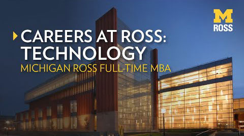 Careers at Ross: Technology, Michigan Ross Full-Time MBA